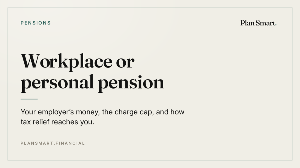 Workplace or personal pension — your employer's money, the charge cap, and how tax relief reaches you